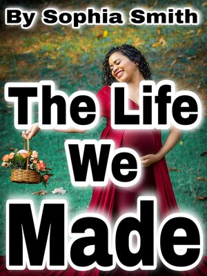 cover image of The Life We Made